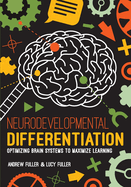 Neurodevelopmental Differentiation: Optimizing Brain Systems to Maximize Learning