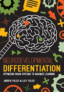 Neurodevelopmental Differentiation: Optimizing Brain Systems to Maximize Learning