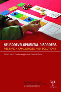 Neurodevelopmental Disorders: Research Challenges and Solutions