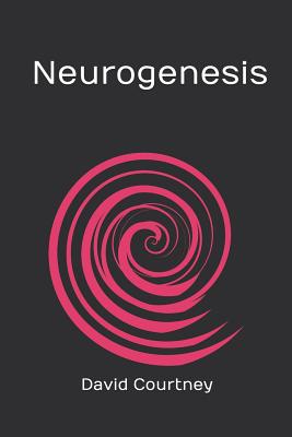 Neurogenesis - Courtney, David