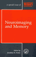 Neuroimaging and Memory: A Special Issue of Memory