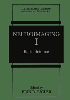 Neuroimaging I: Basic Science - Bigler, Erin D. (Editor)