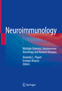 Neuroimmunology: Multiple Sclerosis, Autoimmune Neurology and Related Diseases