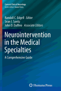 Neurointervention in the Medical Specialties: A Comprehensive Guide