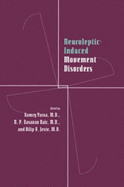 Neuroleptic-Induced Movement Disorders: A Comprehensive Survey