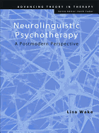 Neurolinguistic Psychotherapy: A Postmodern Perspective