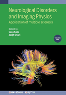 Neurological Disorders and Imaging Physics, Volume 1: Application of multiple sclerosis