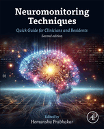 Neuromonitoring Techniques: Quick Guide for Clinicians and Residents