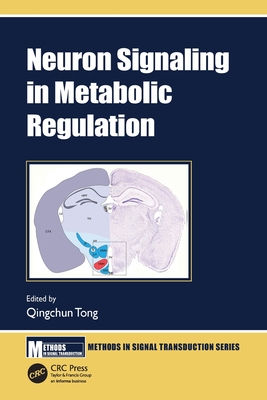 Neuron Signaling in Metabolic Regulation - Tong, Qingchun (Editor)