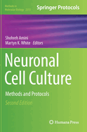 Neuronal Cell Culture: Methods and Protocols