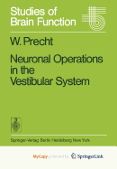 Neuronal operations in the vestibular system