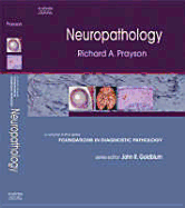 Neuropathology: A Volume in the Foundations in Diagnostic Pathology Series