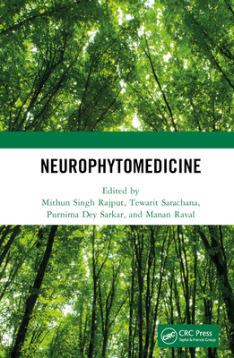 Neurophytomedicine - Singh Rajput, Mithun (Editor), and Sarachana, Tewarit (Editor), and Dey Sarkar, Purnima (Editor)