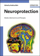 Neuroprotection: Models, Mechanisms and Therapies