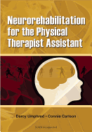 Neurorehabilitation for the Physical Therapist Assistant