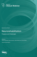 Neurorehabilitation: Progress and Challenges