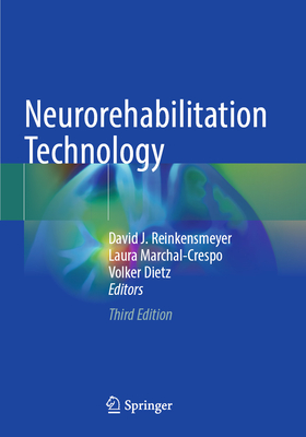 Neurorehabilitation Technology - Reinkensmeyer, David J. (Editor), and Marchal-Crespo, Laura (Editor), and Dietz, Volker (Editor)