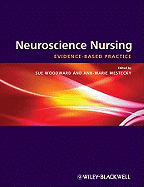 Neuroscience Nursing: Evidence-Based Theory and Practice