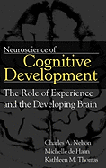Neuroscience of Cognitive Development: The Role of Experience and the Developing Brain