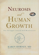 Neurosis and Human Growth: The Struggle Toward Self-Realization