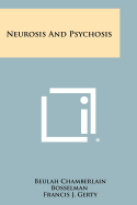 Neurosis and psychosis.