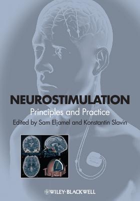 Neurostimulation: Principles and Practice - Eljamel, Sam (Editor), and Slavin, Konstantin (Editor)
