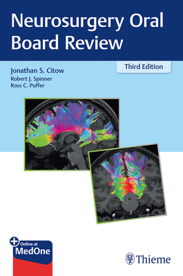 Neurosurgery Oral Board Review - Citow, Jonathan Stuart (Editor), and Spinner, Robert J (Editor), and Puffer, Ross C (Editor)