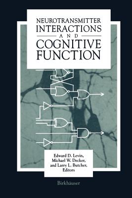 Neurotransmitter Interactions and Cognitive Function - Butcher, and Levin, and Decker