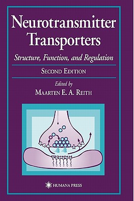 Neurotransmitter Transporters: Structure, Function, and Regulation - Reith, Maarten E. A. (Editor)