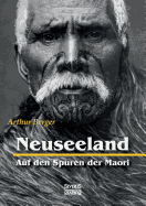 Neuseeland - Auf Den Spuren Der Maori