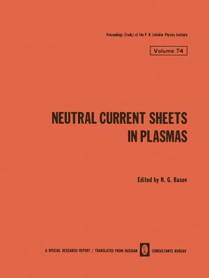 Neutral Current Sheets in Plasmas - Basov, N G (Editor)