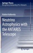 Neutrino Astrophysics with the Antares Telescope