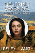 Neutrino Warning: A Kat Cubed Prequel
