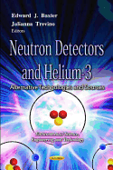 Neutron Detectors & Helium-3: Alternative Technologies & Sources
