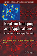 Neutron Imaging and Applications: A Reference for the Imaging Community