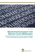 Neutronentransport mit Monte-Carlo-Methoden
