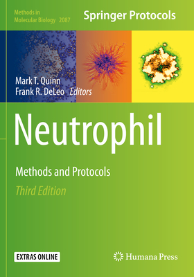 Neutrophil: Methods and Protocols - Quinn, Mark T (Editor), and DeLeo, Frank R (Editor)