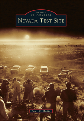 Nevada Test Site - Merlin, Peter W