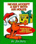 Never Accept a Gift with Air Holes: Garfield's Holiday Tips & Quips