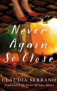 Never Again So Close