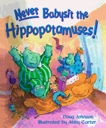 Never Babysit the Hippopotamuses!