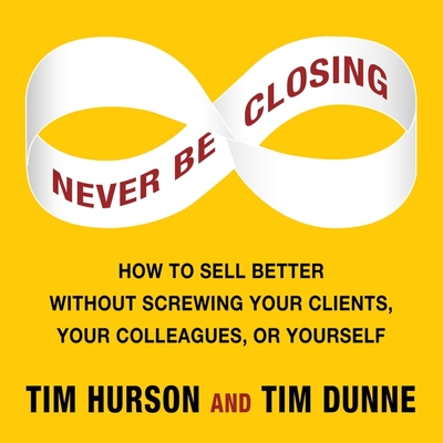 Never Be Closing - Hurson, Tim (Read by), and Dunne, Tim (Read by)
