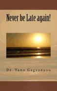Never be Late again!