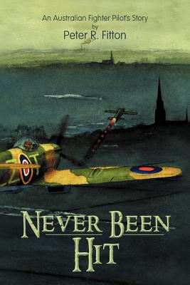Never Been Hit: Quite a Story - Fitton, Peter R