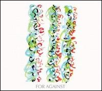 Never Been - For Against