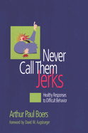 Never Call Them Jerks