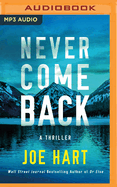 Never Come Back: A Thriller