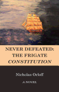 Never Defeated: The Frigate Constitution