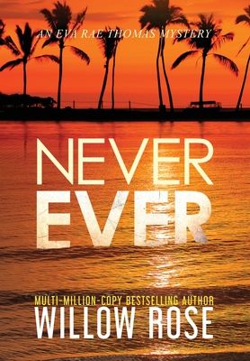 Never Ever - Rose, Willow