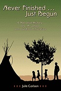 Never Finished... Just Begun: A Narrative History of L.B. Sharp and Outdoor Education